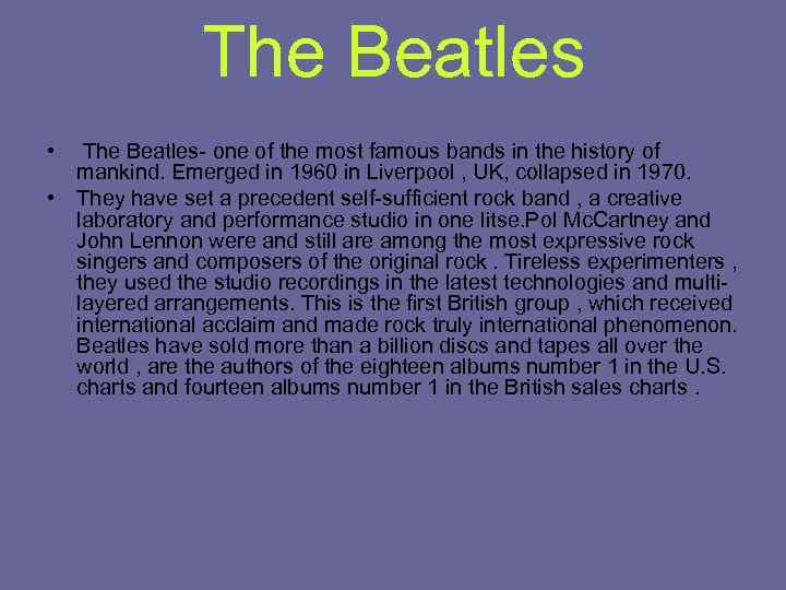 The Beatles • The Beatles- one of the most famous bands in the history