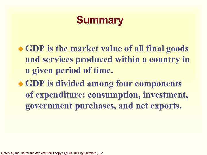 Summary u GDP is the market value of all final goods and services produced