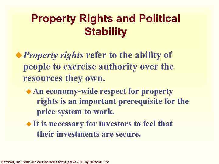 Property Rights and Political Stability u Property rights refer to the ability of people