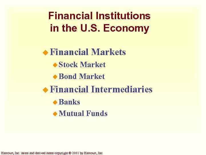 Financial Institutions in the U. S. Economy u Financial Markets u Stock Market u