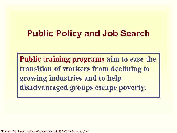 Public Policy and Job Search Public training programs aim to ease the transition of