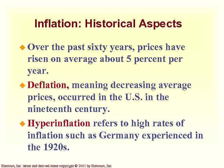 Inflation: Historical Aspects u Over the past sixty years, prices have risen on average