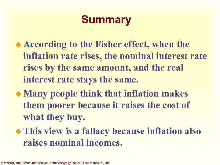 Summary u According to the Fisher effect, when the inflation rate rises, the nominal