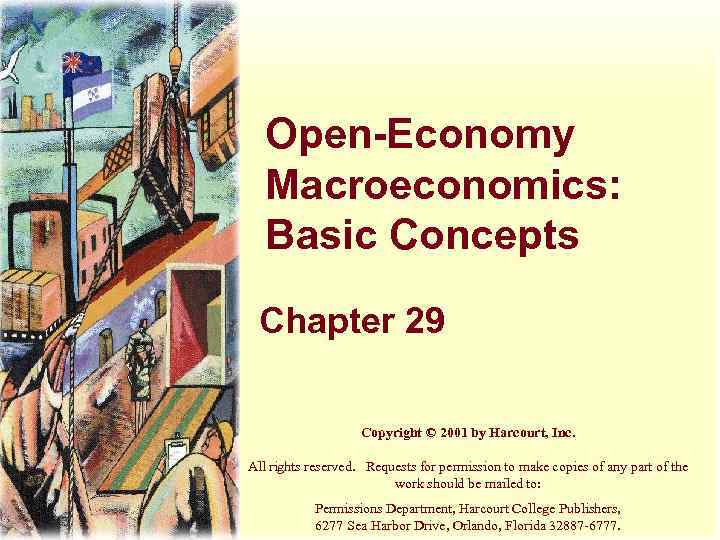 Open-Economy Macroeconomics: Basic Concepts Chapter 29 Copyright © 2001 by Harcourt, Inc. All rights