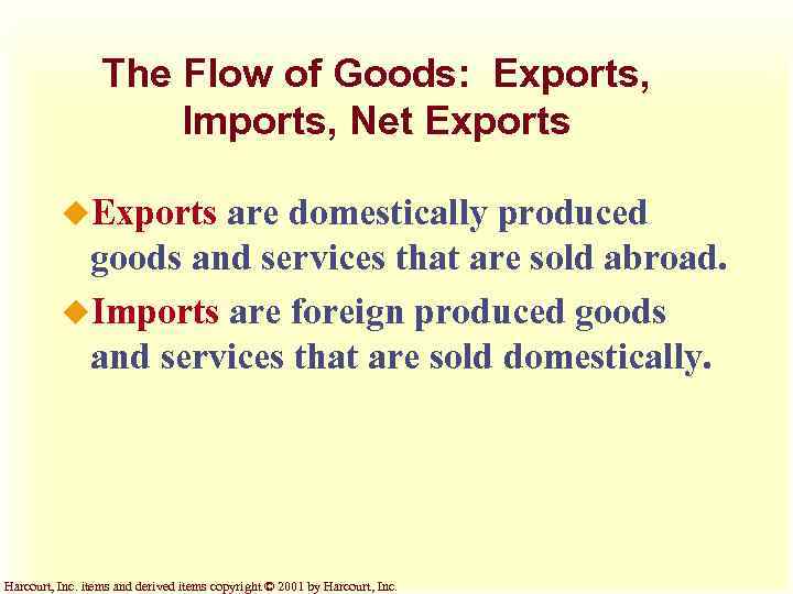 The Flow of Goods: Exports, Imports, Net Exports u. Exports are domestically produced goods