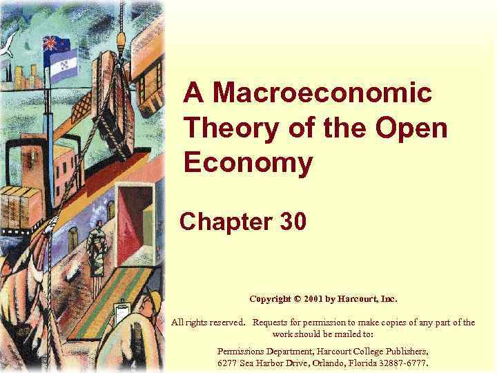A Macroeconomic Theory of the Open Economy Chapter 30 Copyright © 2001 by Harcourt,