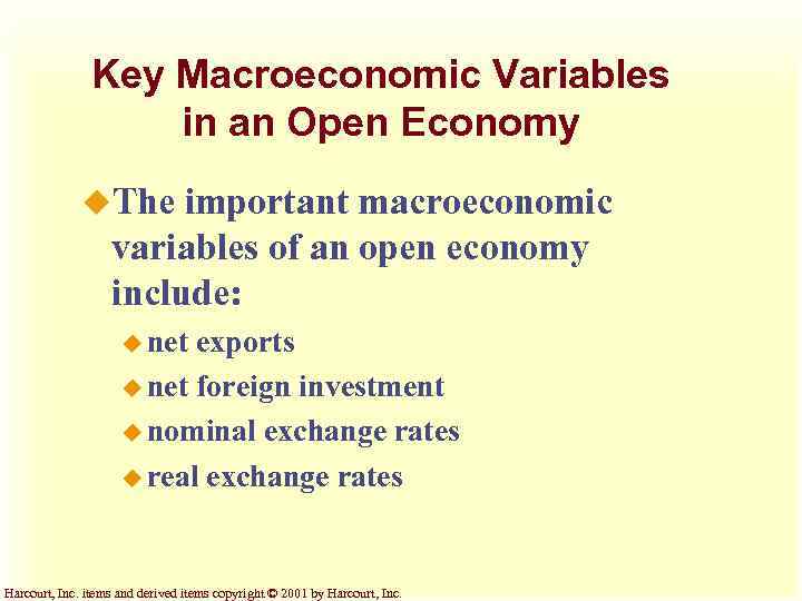 Key Macroeconomic Variables in an Open Economy u. The important macroeconomic variables of an