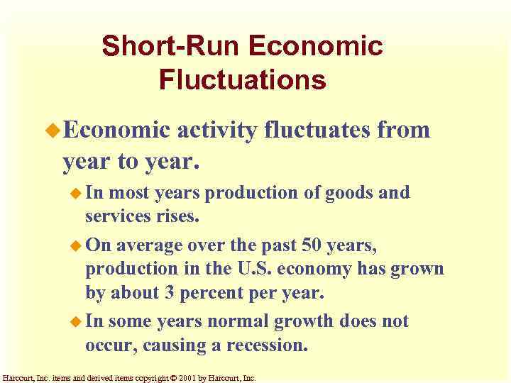 Short-Run Economic Fluctuations u. Economic activity fluctuates from year to year. u In most