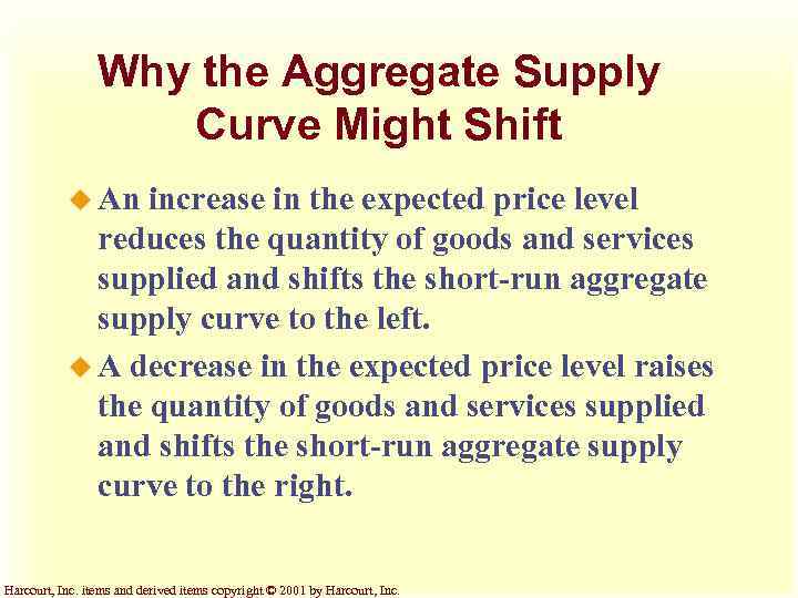 Why the Aggregate Supply Curve Might Shift u An increase in the expected price