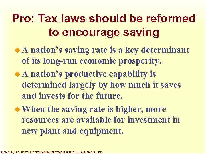 Pro: Tax laws should be reformed to encourage saving u. A nation’s saving rate