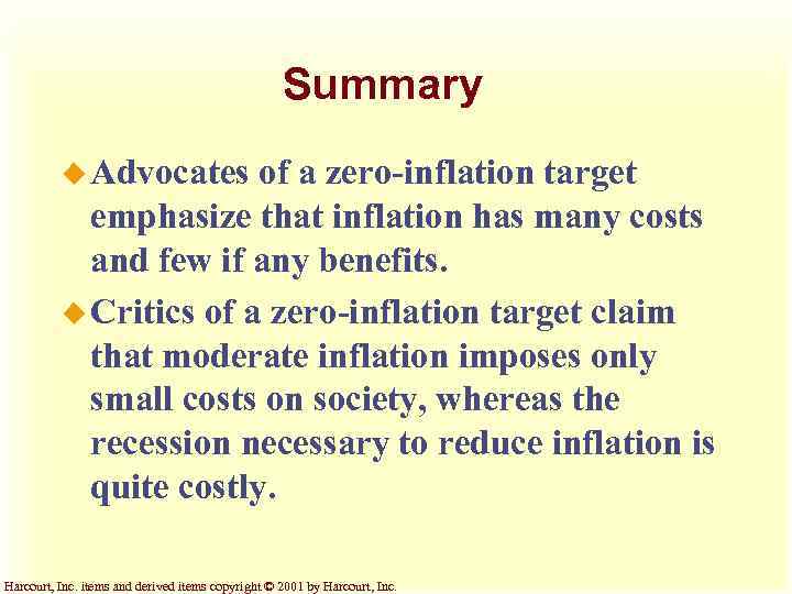 Summary u Advocates of a zero-inflation target emphasize that inflation has many costs and