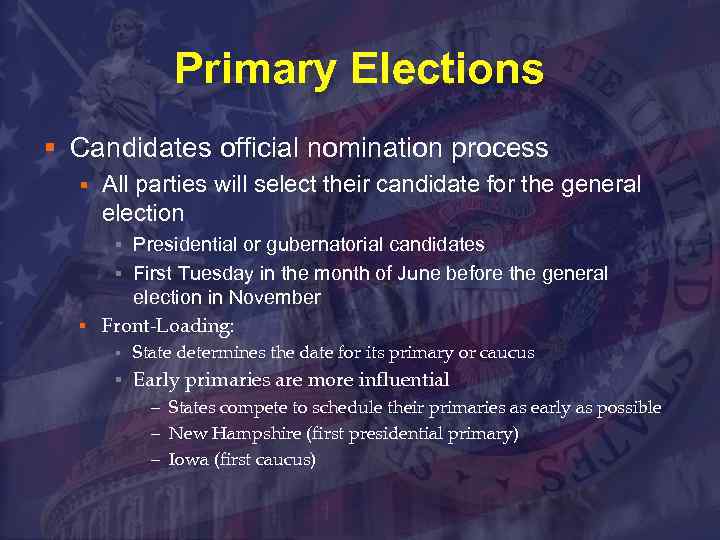 Primary Elections § Candidates official nomination process § All parties will select their candidate