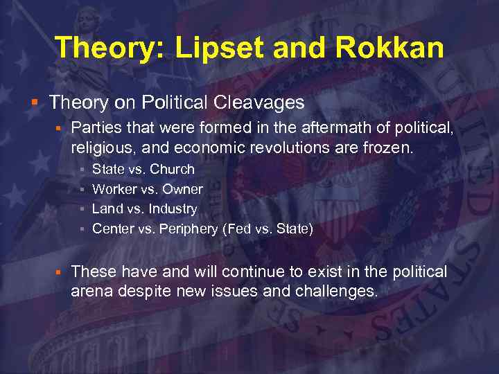 Theory: Lipset and Rokkan § Theory on Political Cleavages § Parties that were formed