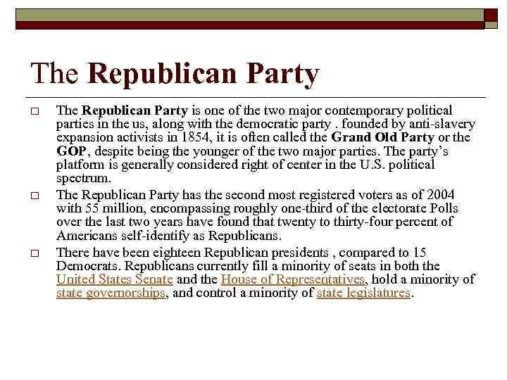 The Republican Party o o o The Republican Party is one of the two