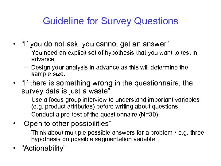 Guideline for Survey Questions • “If you do not ask, you cannot get an