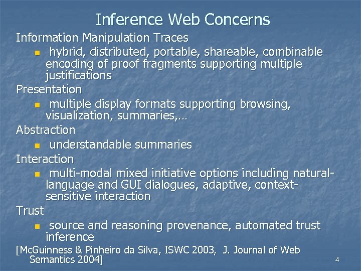 Inference Web Concerns Information Manipulation Traces n hybrid, distributed, portable, shareable, combinable encoding of