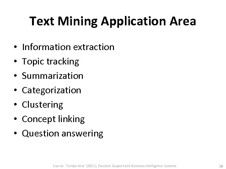 Text Mining Application Area • • Information extraction Topic tracking Summarization Categorization Clustering Concept