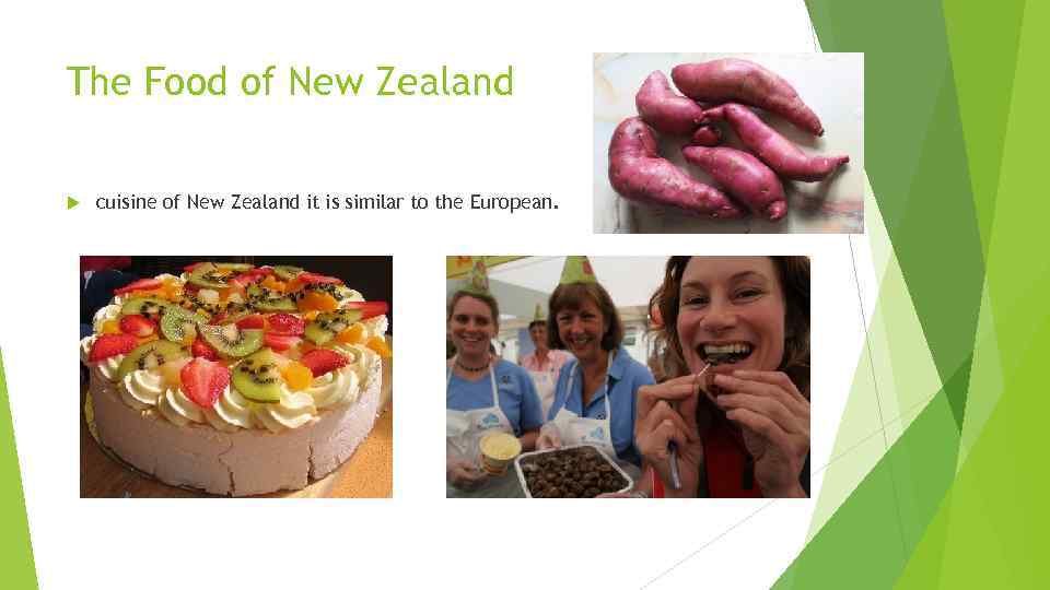 The Food of New Zealand cuisine of New Zealand it is similar to the
