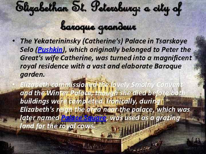 Elizabethan St. Petersburg: a city of baroque grandeur • The Yekaterininsky (Catherine's) Palace in