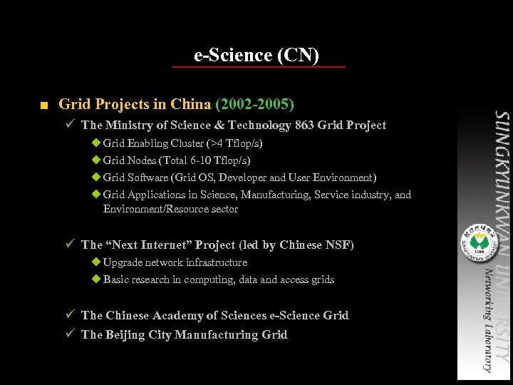 e-Science (CN) ■ Grid Projects in China (2002 -2005) ü The Ministry of Science