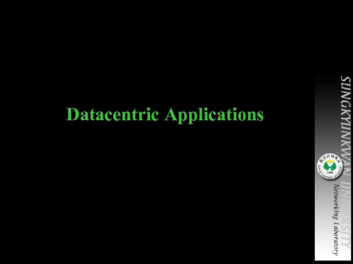 Datacentric Applications 