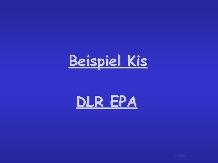 Beispiel Kis DLR EPA Quade 