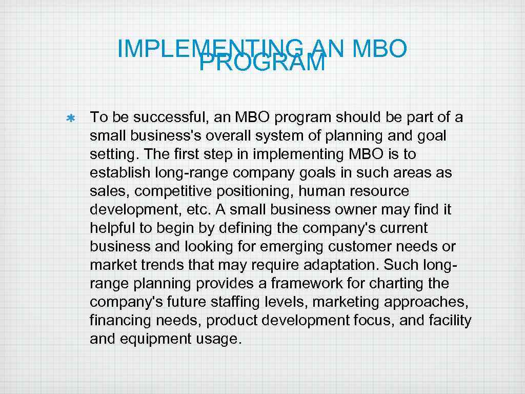 IMPLEMENTING AN MBO PROGRAM To be successful, an MBO program should be part of