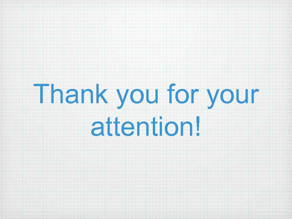 Thank you for your attention! 