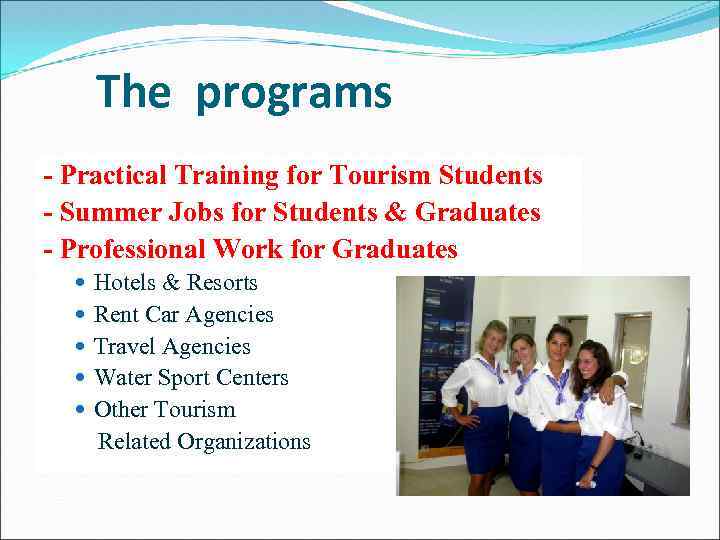 The programs - Practical Training for Tourism Students - Summer Jobs for Students &