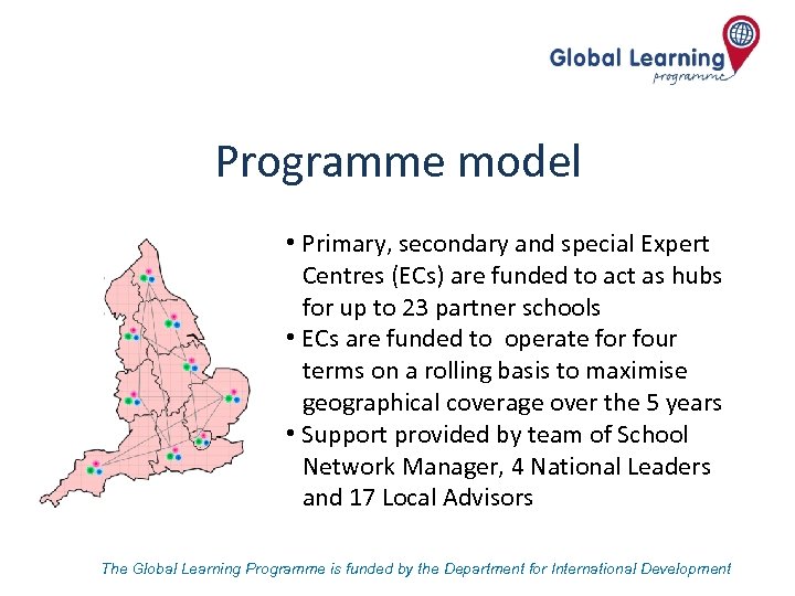 Programme model • Primary, secondary and special Expert Centres (ECs) are funded to act