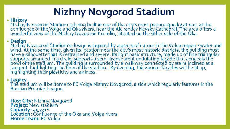 Nizhny Novgorod Stadium History Nizhny Novgorod Stadium is being built in one of the