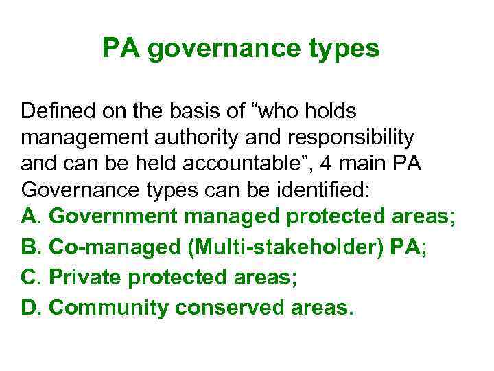 PA governance types Defined on the basis of “who holds management authority and responsibility