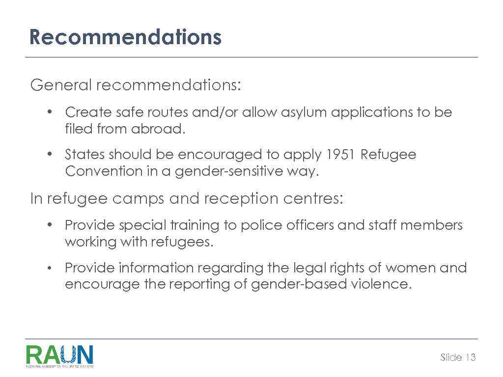 Recommendations General recommendations: • Create safe routes and/or allow asylum applications to be filed