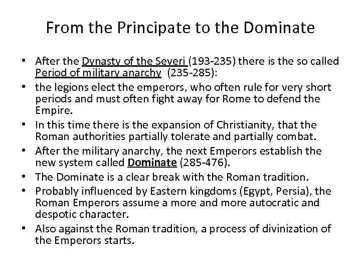 From the Principate to the Dominate • After the Dynasty of the Severi (193