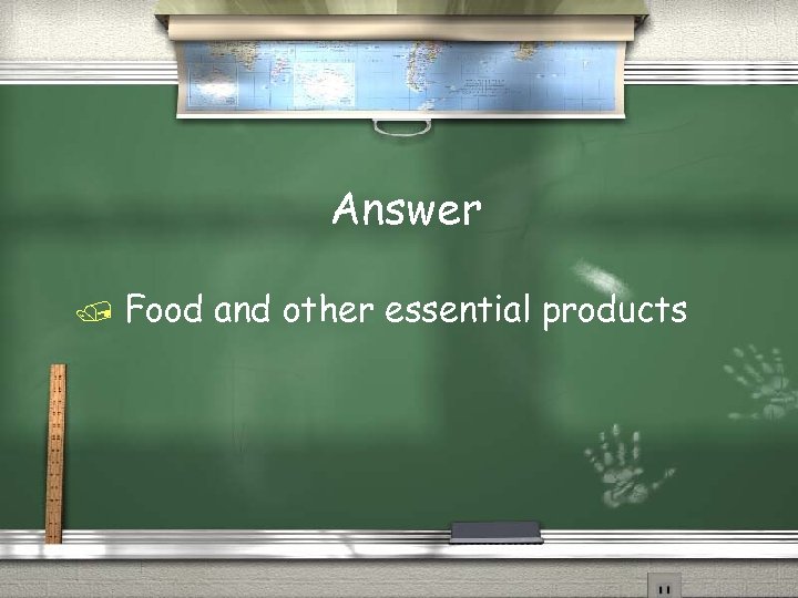 Answer Food and other essential products 