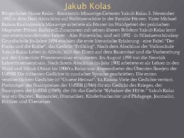 Jakub Kolas Bürgerlicher Name Kolas - Konstantin Miscavige. Geboren Yakub Kolas 3. November 1882
