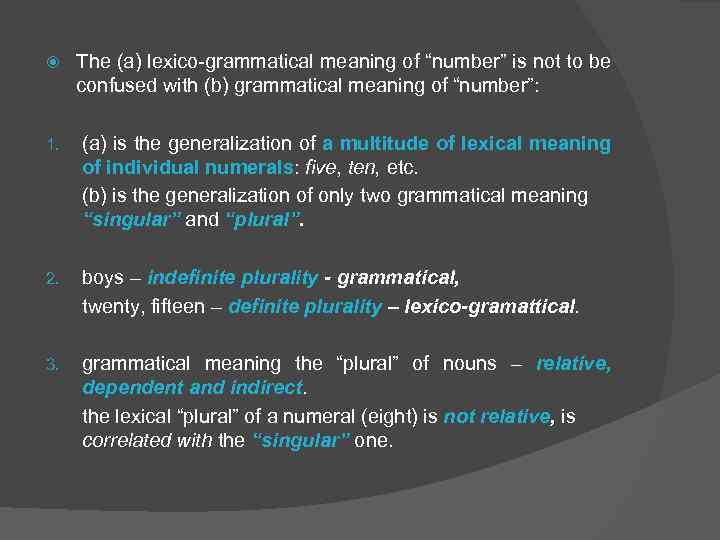  The (a) lexico-grammatical meaning of “number” is not to be confused with (b)