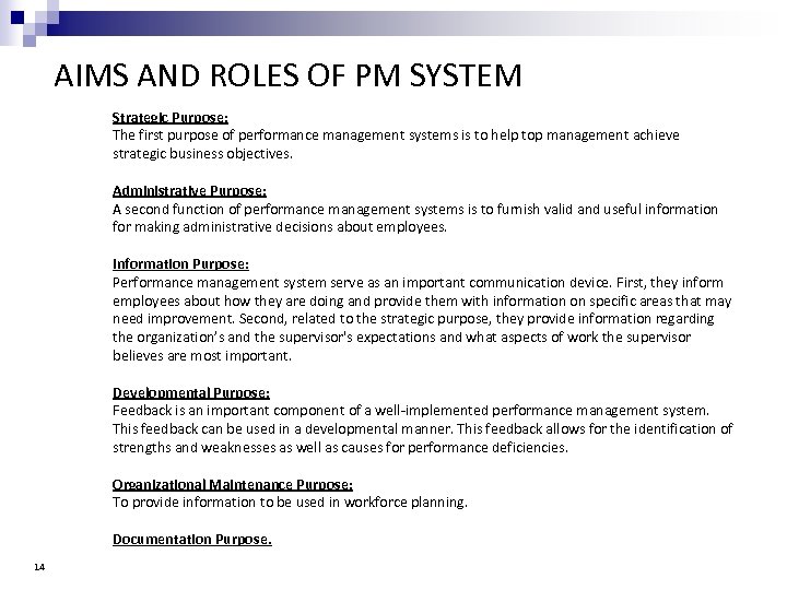 AIMS AND ROLES OF PM SYSTEM Strategic Purpose: The first purpose of performance management