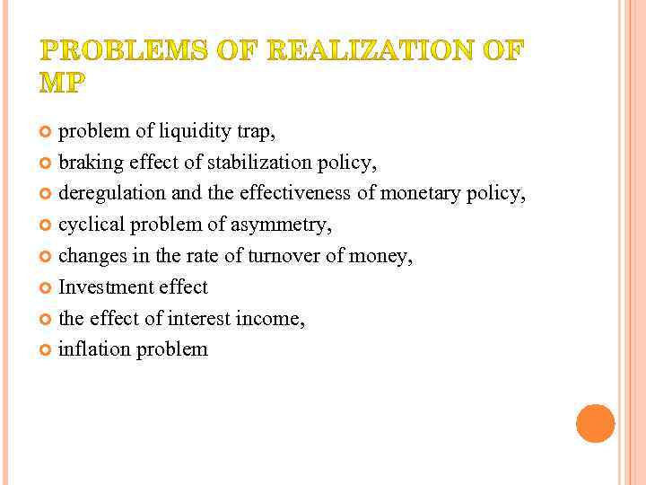 problem of liquidity trap, braking effect of stabilization policy, deregulation and the effectiveness of