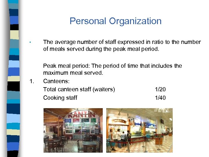 Personal Organization • 1. The average number of staff expressed in ratio to the