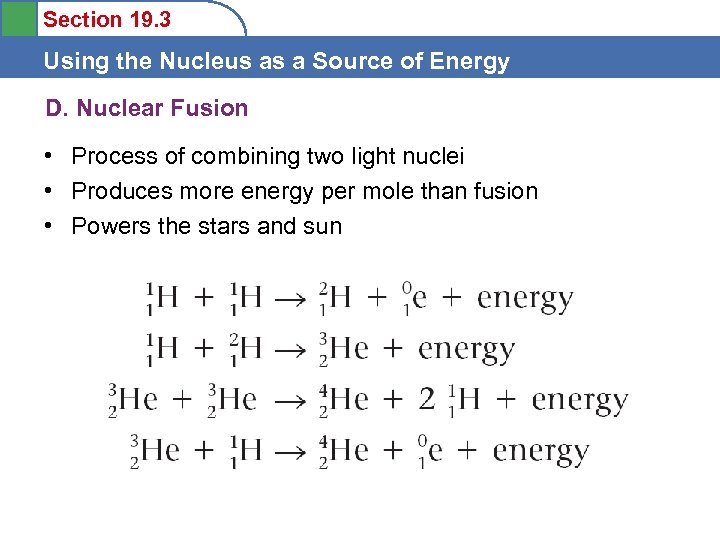 Section 19. 3 Using the Nucleus as a Source of Energy D. Nuclear Fusion