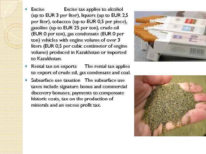  Excise tax applies to alcohol (up to EUR 3 per liter), liquors (up