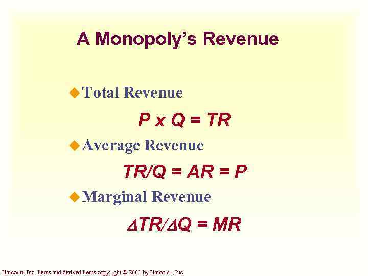 A Monopoly’s Revenue u Total Revenue P x Q = TR u Average Revenue