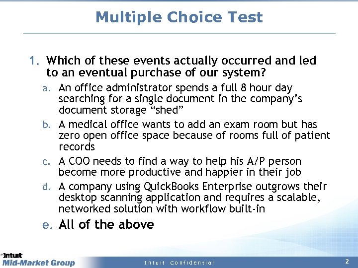 Multiple Choice Test 1. Which of these events actually occurred and led to an