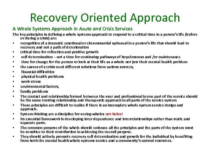 Recovery Oriented Approach A Whole Systems Approach in Acute and Crisis Services The key