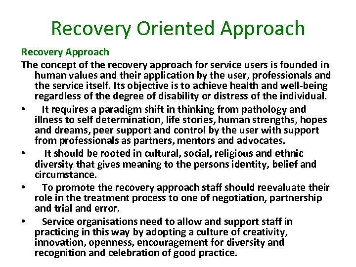 Recovery Oriented Approach Recovery Approach The concept of the recovery approach for service users