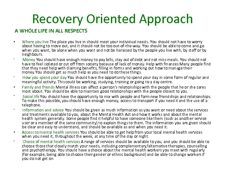 Recovery Oriented Approach A WHOLE LIFE IN ALL RESPECTS • • Where you live