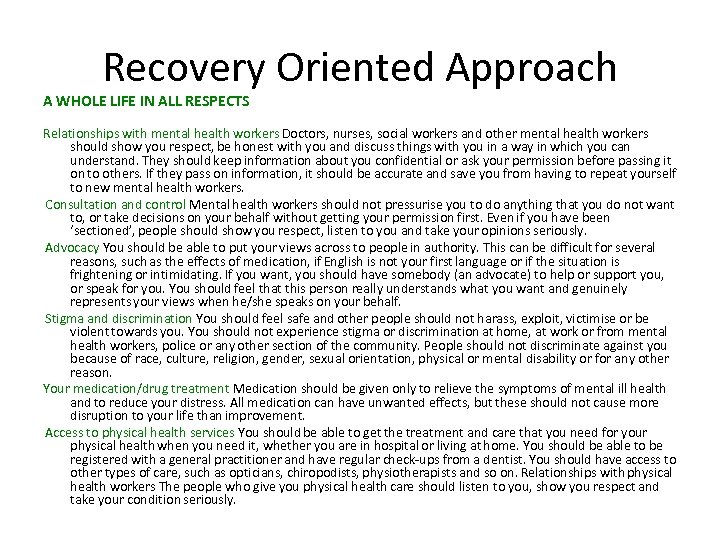 Recovery Oriented Approach A WHOLE LIFE IN ALL RESPECTS Relationships with mental health workers