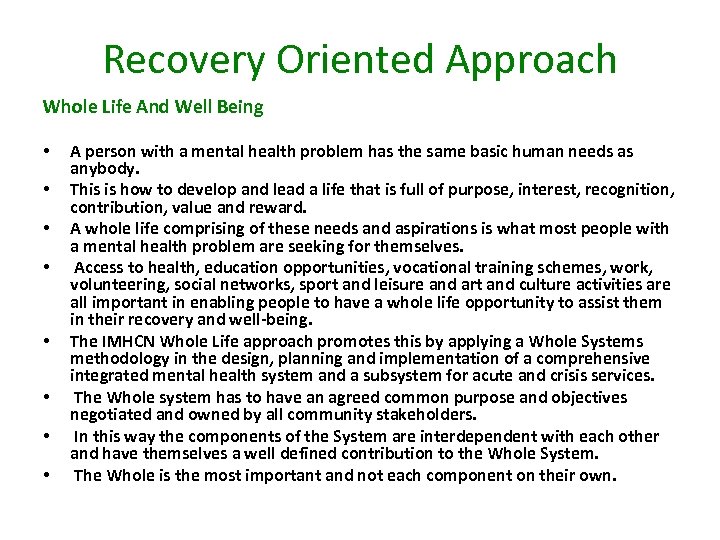 Recovery Oriented Approach Whole Life And Well Being • • A person with a