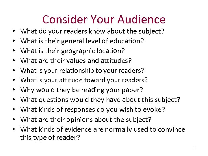  • • • Consider Your Audience What do your readers know about the
